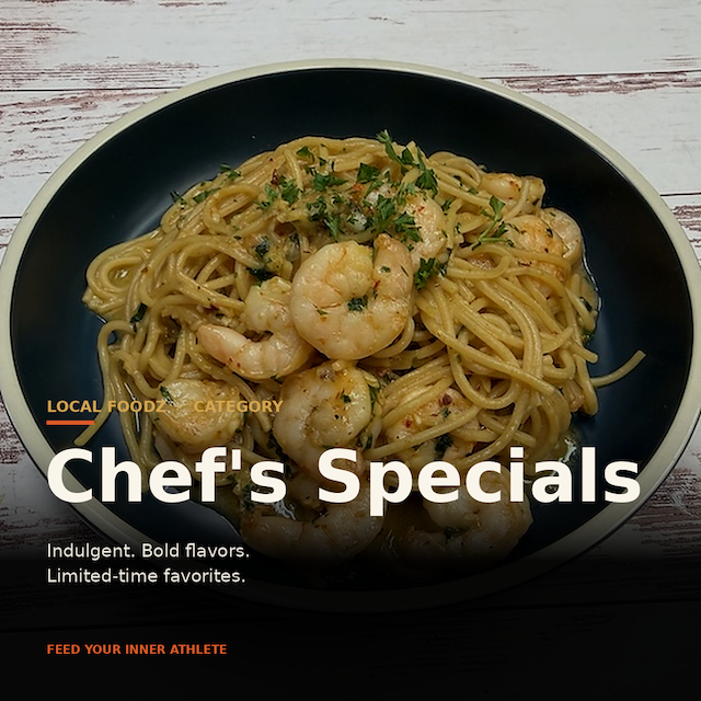  Monthly Chef`s Specials